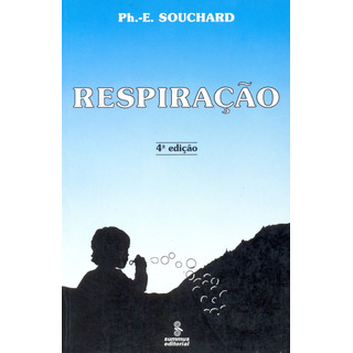 Respiração, De Souchard, Philippe E.. Editorial Summus Editorial Ltda., Capa Mole Em Português, 1990 Respiração, De Souchard, Philippe E.. Editorial Summus Editorial Ltda., Capa Mole Em Português, 1990