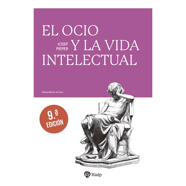 El Ocio Y La Vida Intelectual, De Pieper, Josef., Vol. 1. Editorial Ediciones Rialp S.a., Tapa Blanda, 9ª Edición En Español