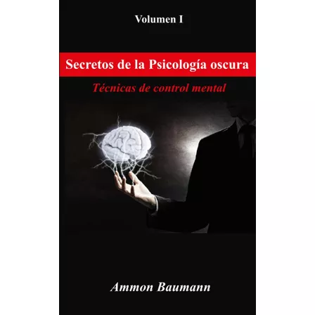 Libro: Secretos De La Psicología Oscura: Técnicas De Control