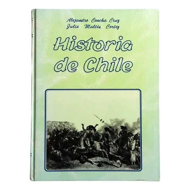 Historia De Chile. Alejandro Concha Cruz - Julio Maltés