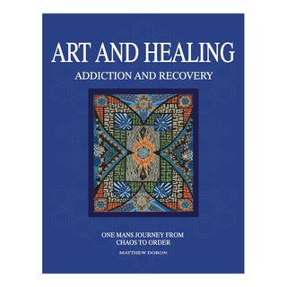 Libro: Art And Healing: Addiction And Recovery Libro: Art And Healing: Addiction And Recovery