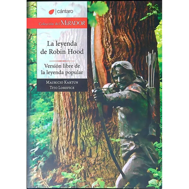 La Leyenda De Robin Hood - Version Libre De La Leyenda Popular - Del Mirador, De Kartun, Mauricio. Editorial Cántaro, Tapa Blanda En Español