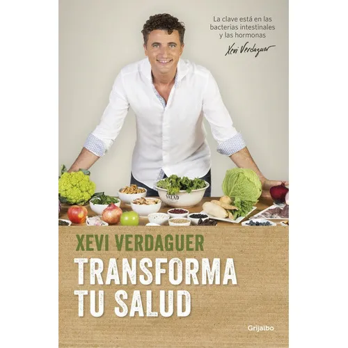 Transforma Tu Salud, De Verdaguer, Xevi. Editorial Grijalbo, Tapa Blanda En Español