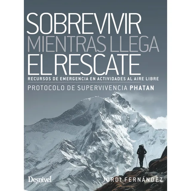 Sobrevivir Mientras Llega El Rescate, De Fernandez Lopez, Jordi. Editorial Ediciones Desnivel, S. L, Tapa Blanda En Español, 2024