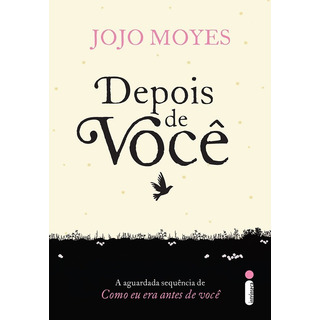 Depois De Você: (trilogia Como Eu Era Antes De Você - Livro Dois), De Moyes, Jojo. Como Eu Era Antes De Voce (2), Vol. 2. Editorial Editora Intrínseca Ltda., Capa Mole Em Português, 2016 Depois De Você: (trilogia Como Eu Era Antes De Você - Livro Dois), De Moyes, Jojo. Como Eu Era Antes De Voce (2), Vol. 2. Editorial Editora Intrínseca Ltda., Capa Mole Em Português, 2016