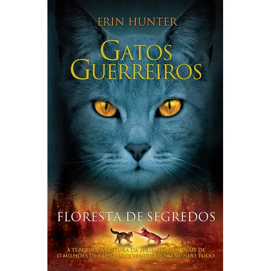 Gatos guerreiros - Floresta de segredos, de Hunter, Erin. Série Gatos guerreiros (3), vol. 3. Editorial Editora Wmf Martins Fontes Ltda, capa mole em português, 2011