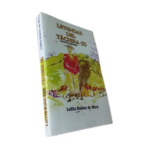 Libro: Leyendas Del Táchira Ii - Lolita Robles De Mora (e)