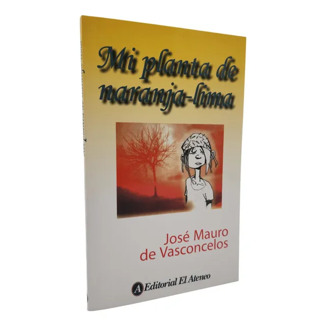 Mi Planta De Naranja Lima - José Mauro De Vasconcelos