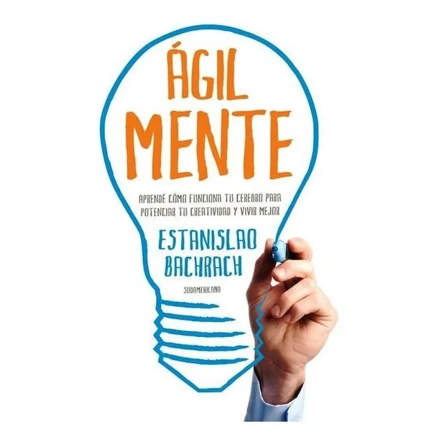 Ágilmente, de Estanislao Bachrach. Editorial Sudamericana, tapa encuadernación en tapa blanda o rústica en español, 2012