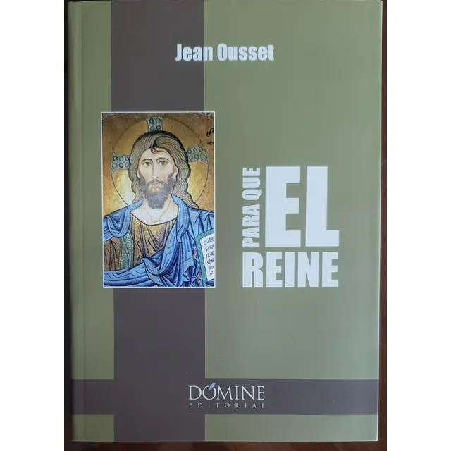 Para Que El Reine Jean Ousset
