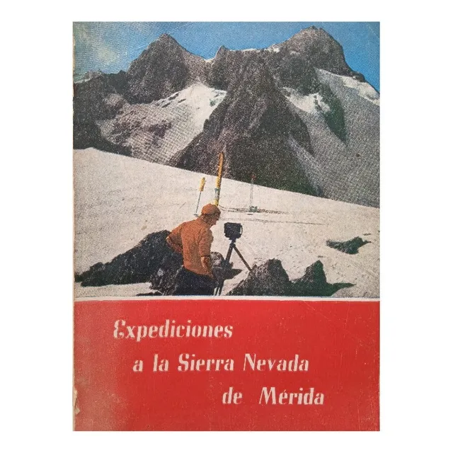 Expediciones A La Sierra Nevada De Mérida Carlos Chalbaud C.
