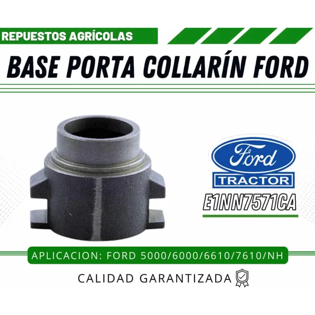 Base Porta Collarín Ford Tractor 5000/6000/6610/7610 Nh