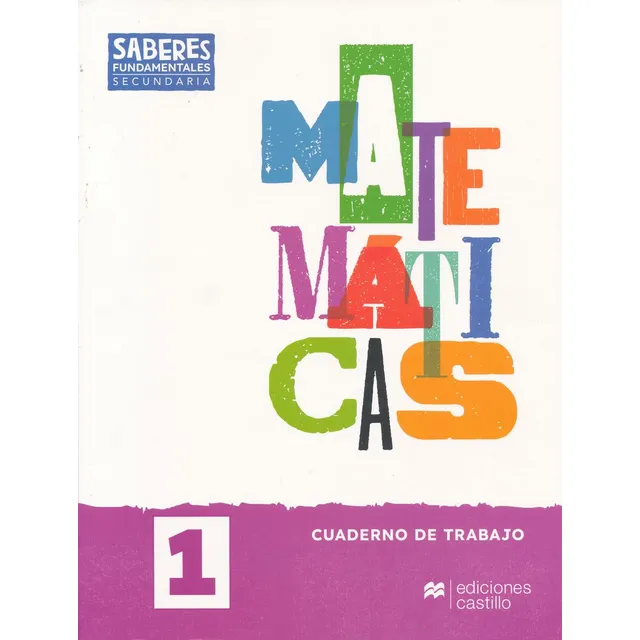 Saberes Fundamentales Matemáticas 1. Cuaderno De Trabajo. Secundaria, De Macmillan. Editorial Macmillan Castillo, Tapa Blanda, Edición 1.0 En Español, 2023