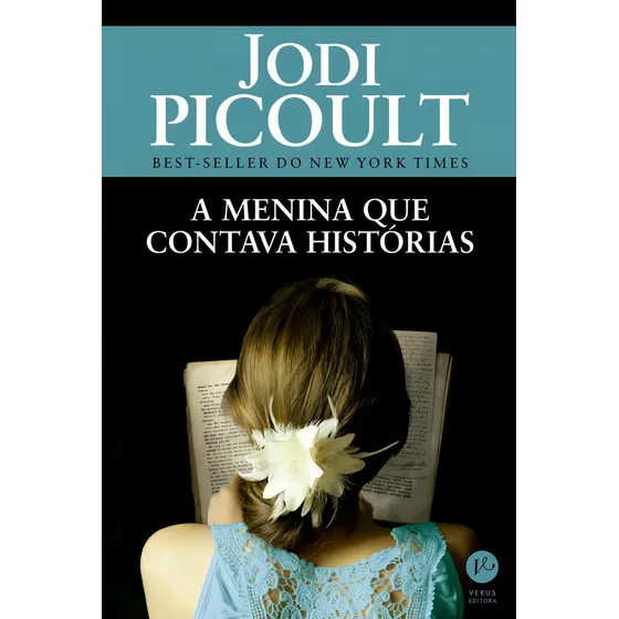 A menina que contava histórias, de Picoult, Jodi. Editorial Verus Editora Ltda., capa mole em português, 2015