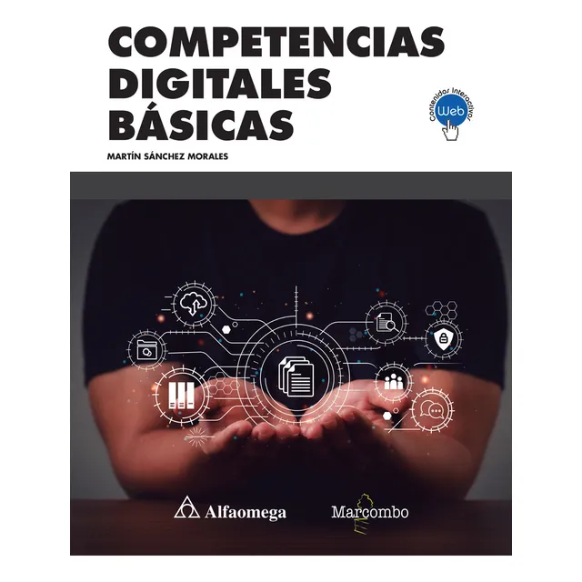 Competencias Digitales Básicas, De Sánchez Morales, Martín., Vol. 1. Editorial Alfaomega Grupo Editor, Tapa Blanda, Edición 1ra Edición En Español, 2022