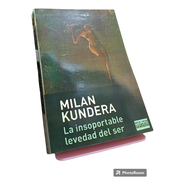 La Insoportable Levedad Del Ser - Milan Kundera (e)