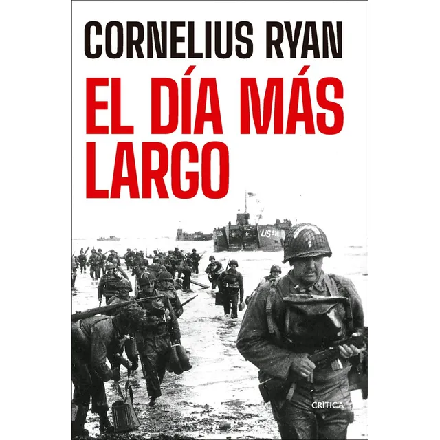 EL DIA MAS LARGO, de Cornelius Ryan., vol. 1. Editorial Crítica, tapa blanda en español