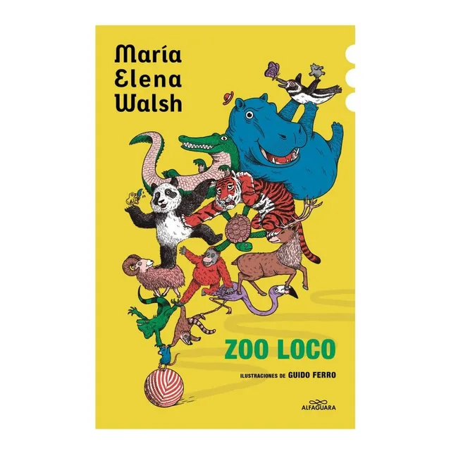 Zoo Loco, De Maria Elena Walsh. Editorial Alfaguara Infantil Juvenil, Tapa Blanda En Español, 2024