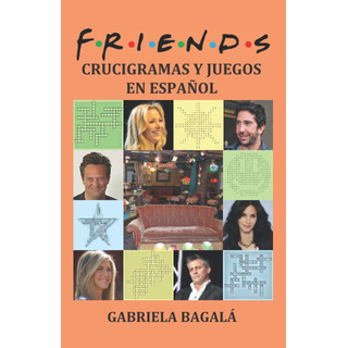 Libro: Friends - Crucigramas Y Juegos En Español (spanish Ed Libro: Friends - Crucigramas Y Juegos En Español (spanish Ed