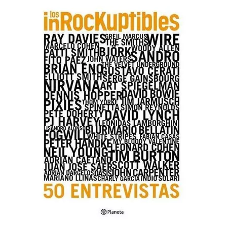 Los Inrockuptibles: 50 Entrevistas, De Vários Autores. Editorial Planeta, Tapa Blanda En Español, 2012