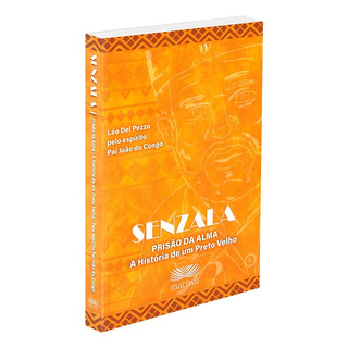 Senzala - Prisão Da Alma, A História De Um Preto Velho Senzala - Prisão Da Alma, A História De Um Preto Velho