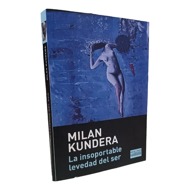 La Insoportable Levedad Del Ser - Milan Kundera (a)