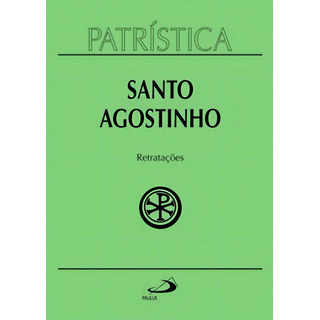 Patrística - Retratações Patrística - Retratações