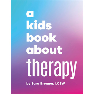Libro A Kids Book About Therapy - Sara Brenner Libro A Kids Book About Therapy - Sara Brenner