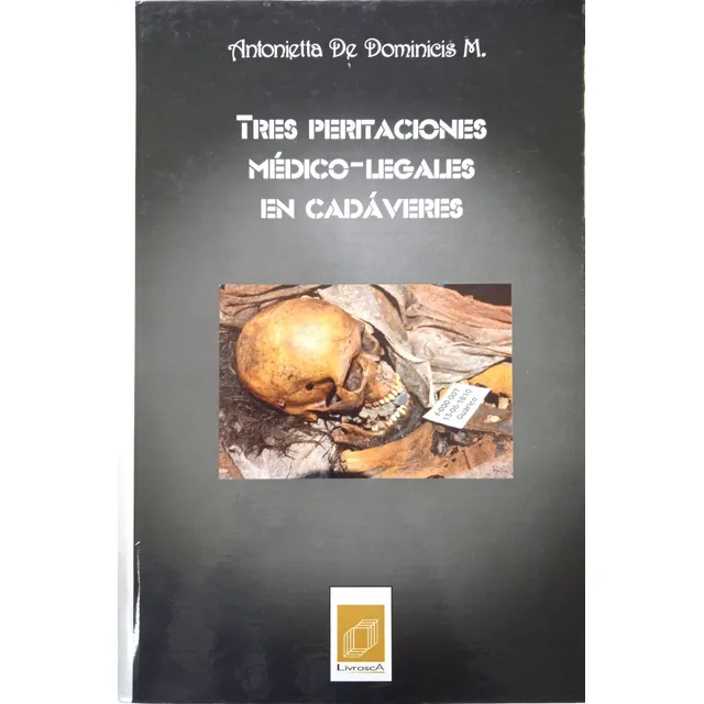 Tres Peritajes Médico Legales En Cadáveres / A De Dominicis