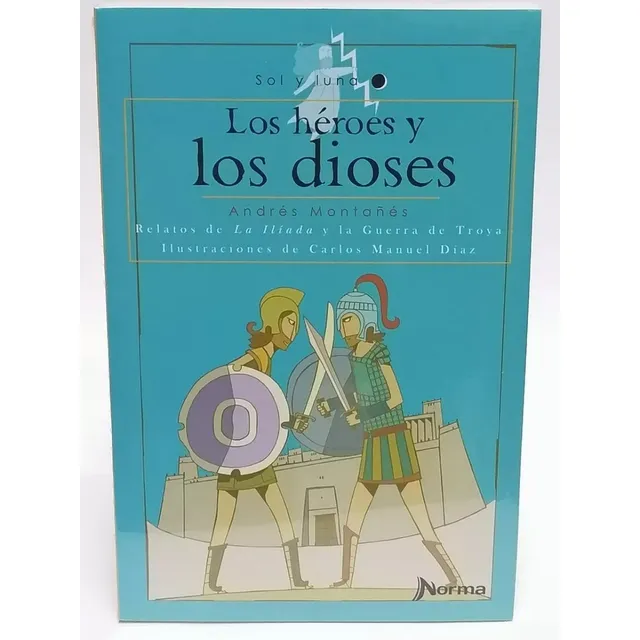 Los Heroes Y Los Dioses - Ed. Norma - Original!