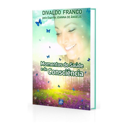 Momentos De Saúde E De Consciência - Série Psicológica Vol. Momentos De Saúde E De Consciência - Série Psicológica Vol.