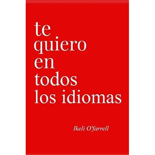 Libro: Te Quiero En Todos Los Idiomas (spanish Edition) -...