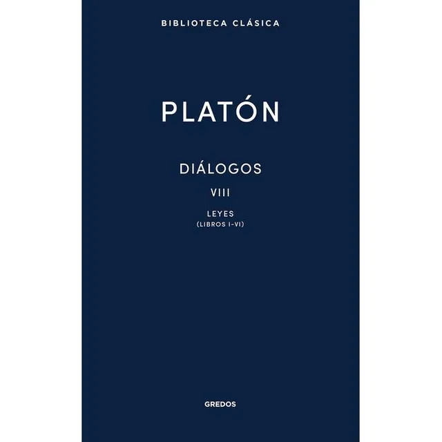 Dialogos Viii. Leyes (libros I-vi) Platon Gredos