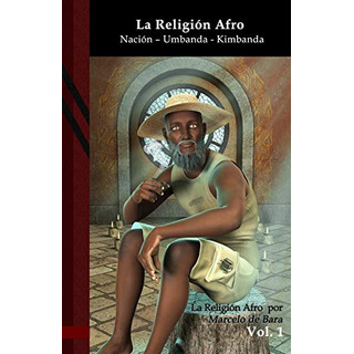 Cod/m1 La Religion Afro: Nacion - Umbanda - Kimbanda: Black Cod/m1 La Religion Afro: Nacion - Umbanda - Kimbanda: Black