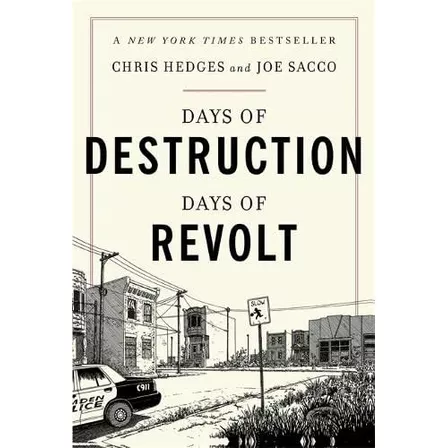 Book : Days Of Destruction, Days Of Revolt - Hedges, Chris