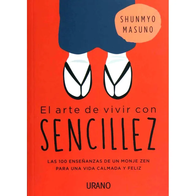 Arte De Vivir Con Sencillez, El - Shunmyo Masuno
