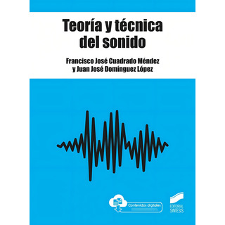 Teoria Y Tecnica Del Sonido - Cuadrado Mendez,francisco J Teoria Y Tecnica Del Sonido - Cuadrado Mendez,francisco J