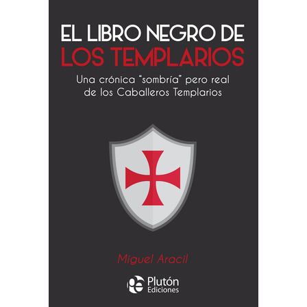 El Libro Negro De Los Templarios - Miguel Aracil El Libro Negro De Los Templarios - Miguel Aracil