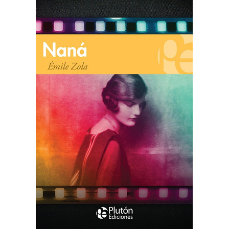 Naná - Émile Zola Naná - Émile Zola