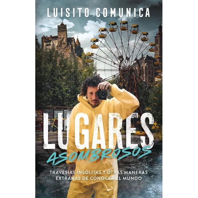 Lugares Asombrosos De Luisito Comunica Editorial Alfaguara