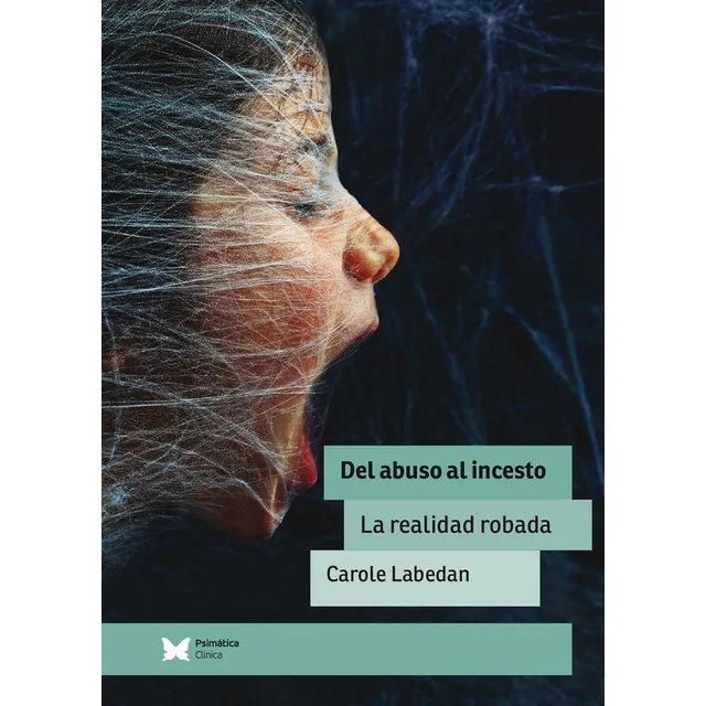 Del Abuso Al Incesto. La Realidad Robada, De Carole Labedan