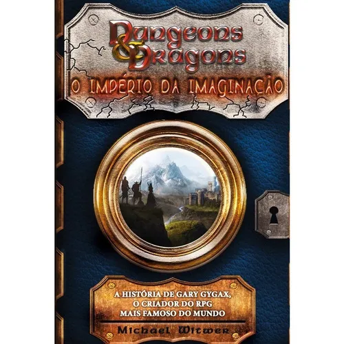 Dungeons & Dragons - O Império Da Imaginação, De Michael Witwer., Vol. Não Aplica. Editora Leya, Capa Mole Em Português, 2017