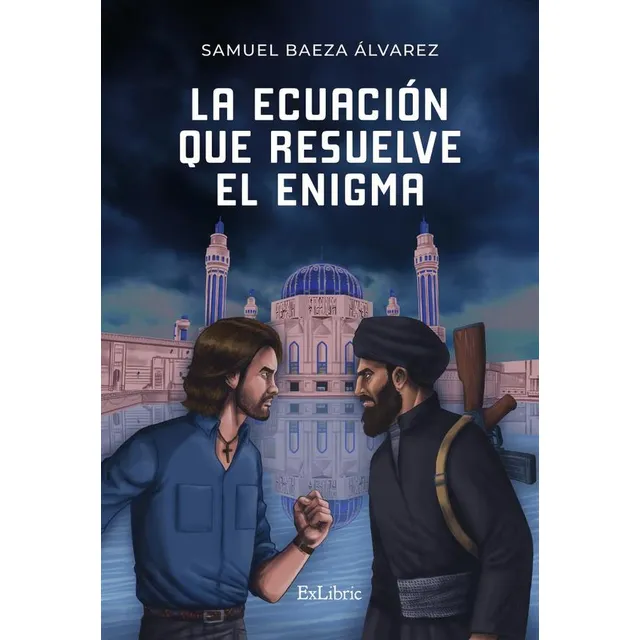 La Ecuación Que Resuelve El Enigma, De Samuel Baeza Álvarez
