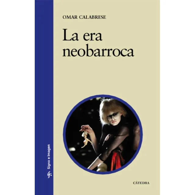Era Neobarroca (signo E Imagen 16) - Calabrese Omar (papel)