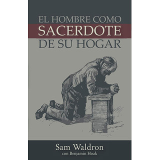 Libro: El Hombre Como Sacerdote En Su Hogar (spanish Edit... Libro: El Hombre Como Sacerdote En Su Hogar (spanish Edit...