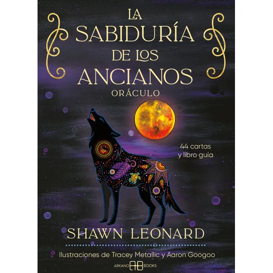 La Sabiduria De Los Ancianos Oraculo, De Shawn Leonard. Editorial Arkano Books, Tapa Dura En Español, 2024