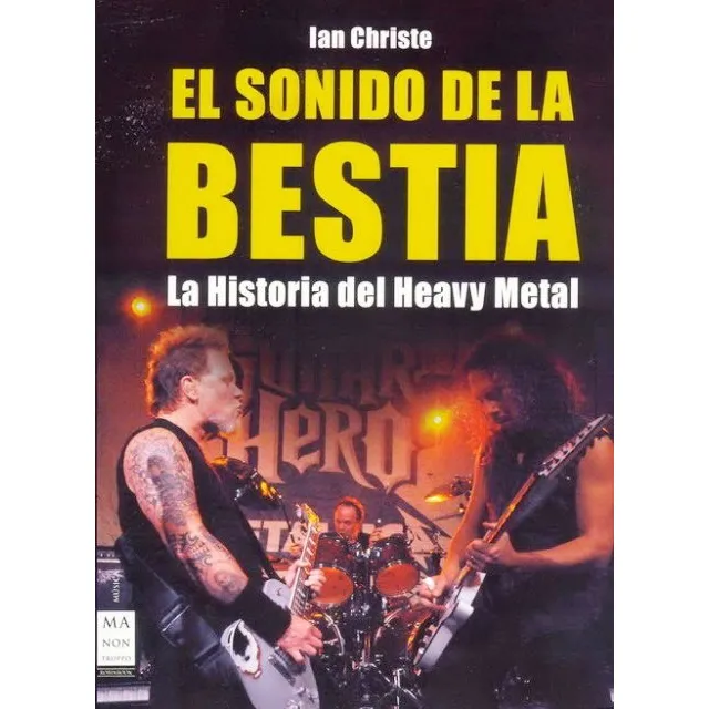 El Sonido De La Bestia . La Historia Del Heavy Metal