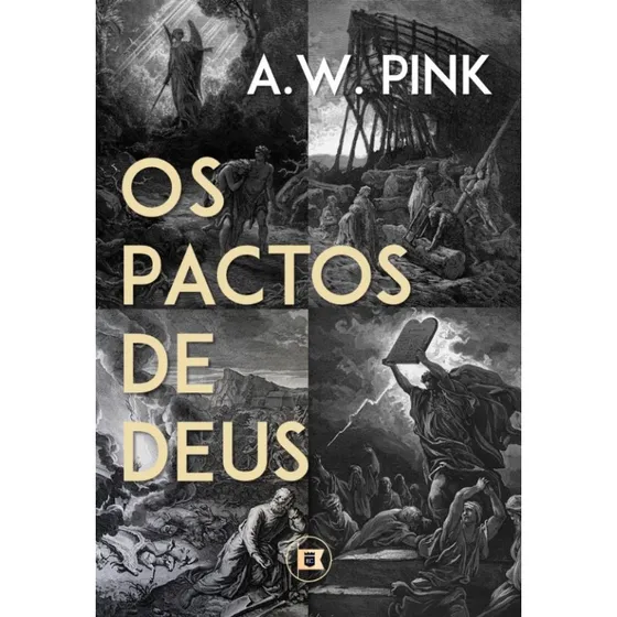 Os Pactos De Deus | A. W. Pink, De A.w Pink. Editorial Estandarte De Cristo, Capa Mole Em Português