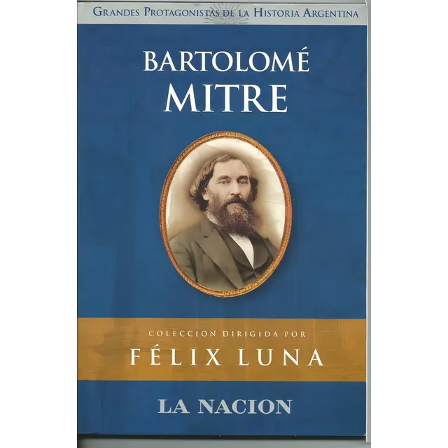 Libro Bartolome Mitre Coleccion Dirigida X Felix Luna