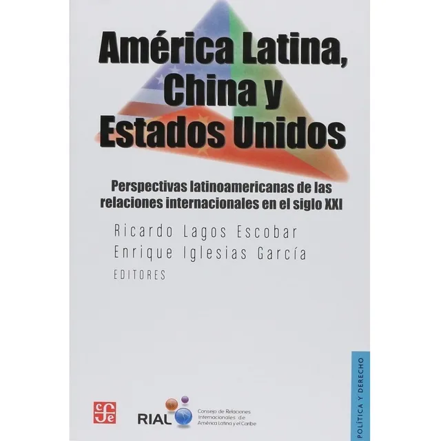 America Latina, China Y Estados Unidos. Perspectivas Latinoa